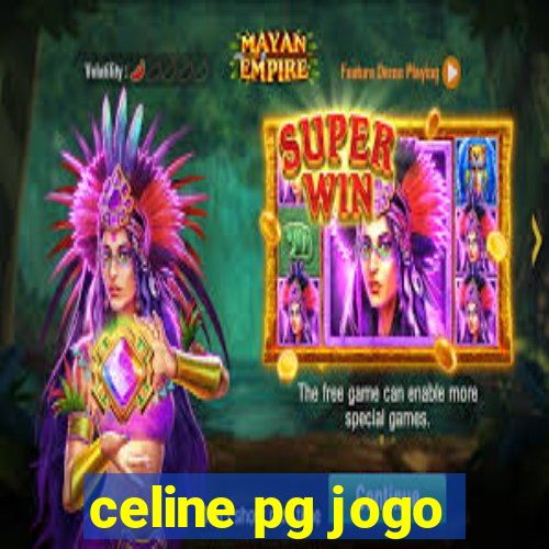 celine pg jogo